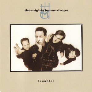 The Mighty Lemon Drops – Laughter