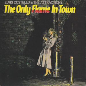 Elvis Costello & The Attractions – The Only Flame In Town
