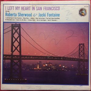 Roberta Sherwood & Jacki Fontaine – I Left My Heart In San Francisco