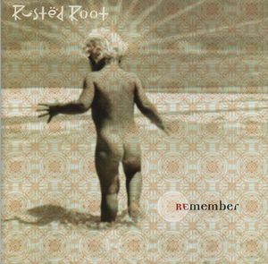Rusted Root – Remember