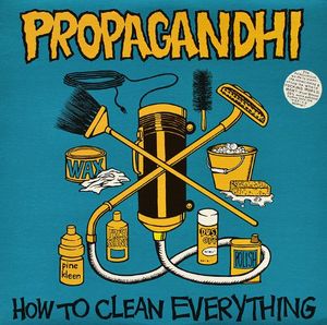Propagandhi – How To Clean Everything