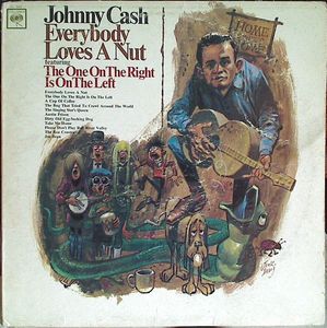 Johnny Cash – Everybody Loves A Nut