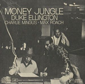 Duke Ellington • Charles Mingus • Max Roach – Money Jungle
