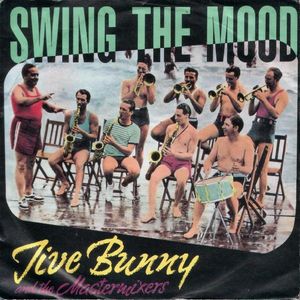 Swing The Mood by Jive Bunny And The Mastermixers Swing The Mood by Jive Bunny And The Mastermixers