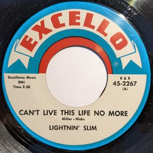 Lightning Slim – Can't Live This Life No More / Bad Luck Blues