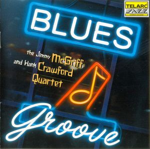 Jimmy McGriff And Hank Crawford – Blues Groove