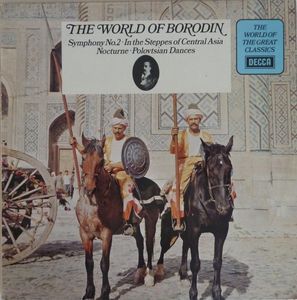 The World Of Borodin: Symphony No. 2 ∙ In The Steppes Of Central Asia ∙ Nocturne ∙ Polovtsian Dances cover