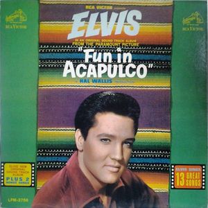 Elvis Presley – Fun In Acapulco