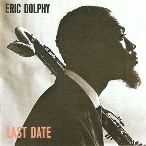 Last Date by Eric Dolphy