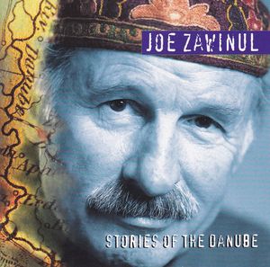 Stories Of The Danube by Joe Zawinul