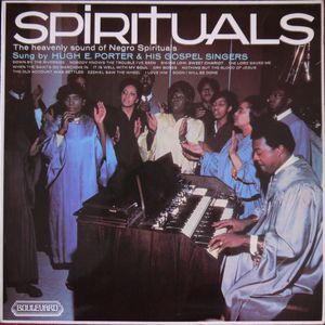 The Hugh E. Porter Gospel Singers – Spirituals