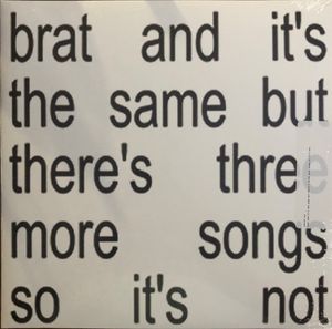 Brat And It's The Same But There's Three More Songs So It's Not cover