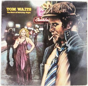 Tom Waits – The Heart Of Saturday Night