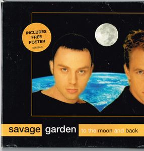 Savage Garden – To The Moon And Back