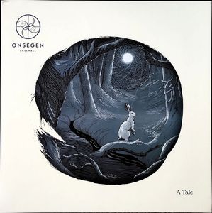 Onségen Ensemble – A Tale