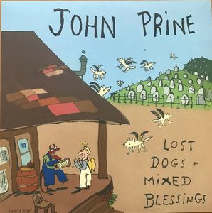 Lost Dogs + Mixed Blessings by John Prine