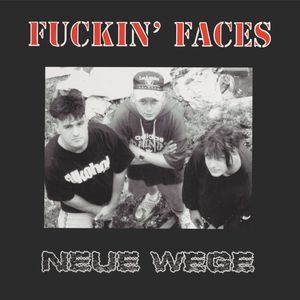 Neue Wege by Fuckin' Faces