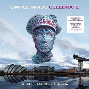 Simple Minds – Celebrate (Live At The SSE Hydro Glasgow)
