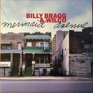 Billy Bragg & Wilco – Mermaid Avenue