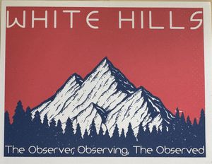 The Observer, Observing, The Observed by White Hills