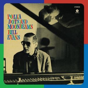Polka Dots And Moon Beams by The Bill Evans Trio