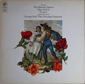 Antonín Dvořák, George Szell, The Cleveland Orchestra – The Slavonic Dances Opp, 46 & 72