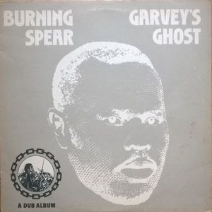Burning Spear – Garvey's Ghost