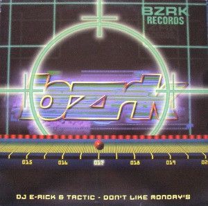 Don't Like Monday's by E-Rick & Tactic