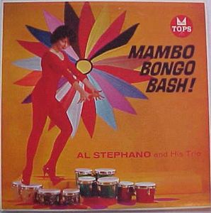 Al Stephano And His Trio – Mambo Bongo Bash!