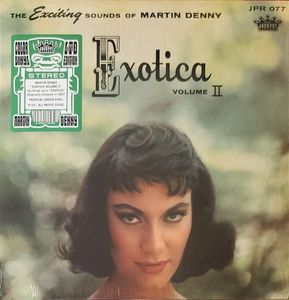 Exotica Volume II by Martin Denny Exotica Volume II by Martin Denny