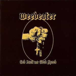 Weedeater – God Luck And Good Speed