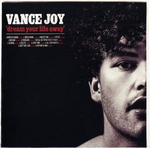 Vance Joy – Dream Your Life Away