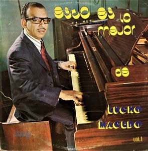 Esto Es Lo Mejor De Lucho Macedo Vol.1 by Lucho Macedo