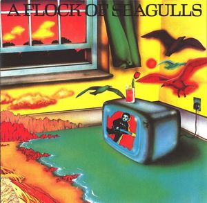 A Flock Of Seagulls by A Flock Of Seagulls