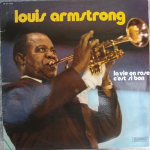 Louis Armstrong – La Vie En Rose - C'est Si Bon
