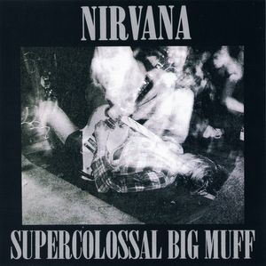Nirvana – Supercolossal Big Muff
