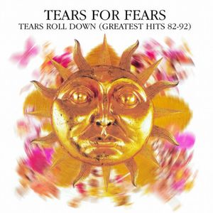 Tears For Fears – Tears Roll Down (Greatest Hits 82-92)