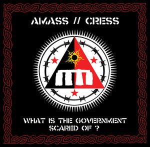 Amass / Cress – What Is The Government Scared Of ?