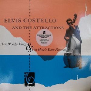 Elvis Costello & The Attractions – Ten Bloody Marys & Ten How's Your Fathers