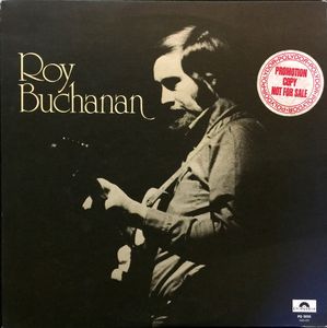 Roy Buchanan by Roy Buchanan And The  Buch And The Snakestretchers