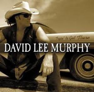 David Lee Murphy – Tryin To Get There