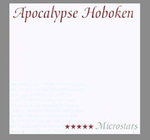Apocalypse Hoboken – Microstars