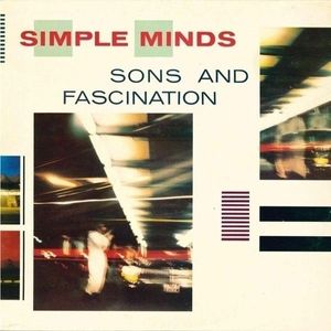 Simple Minds – Sons And Fascination