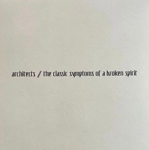 The Classic Symptoms Of A Broken Spirit cover