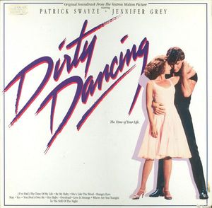 Dirty Dancing (Original Soundtrack From The Vestron Motion Picture) by Various