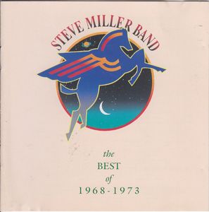 Steve Miller Band – The Best Of 1968 - 1973