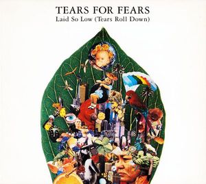 Tears For Fears – Laid So Low (Tears Roll Down)