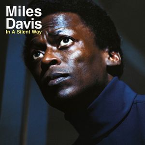 Miles Davis – In A Silent Way