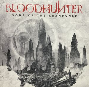 Sons Of The Abandoned by Bloodhunter