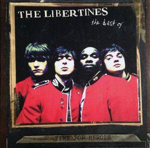 Time For Heroes - The Best Of The Libertines cover